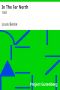 [Gutenberg 25059] • In The Far North / 1901